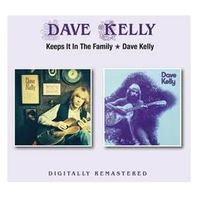 2CD Dave Kelly: Keeps It In The Family ★ Dave Kelly