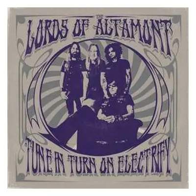 LP The Lords Of Altamont: Tune In Turn On Electrify LTD | CLR