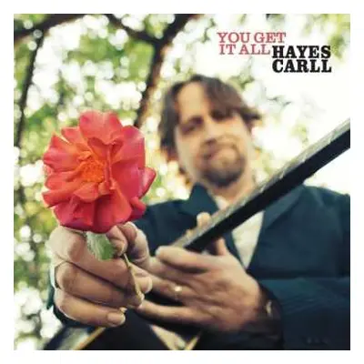 CD Hayes Carll: You Get It All