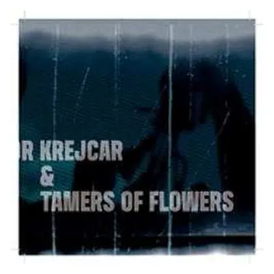 DVD Libor Krejcar: Libor Krejcar & Tamers Of Flowers