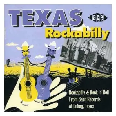 CD Various: Texas Rockabilly, Rockabilly & Rock 'n' Roll From Sarg Records Of Luling, Texas