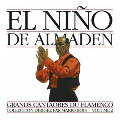 CD El Niño De Almaden: Grands Cantaores Du Flamenco - Volume 2