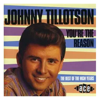 CD Johnny Tillotson: You're The Reason - The Best Of The MGM Years