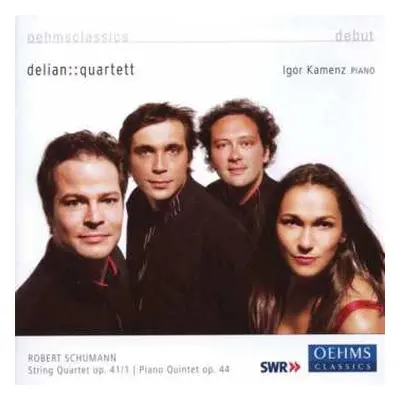 CD Robert Schumann: String Quartet Op. 41/1; Piano Quintet Op. 44