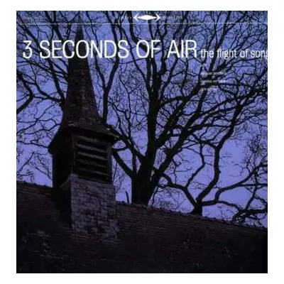 LP 3 Seconds Of Air: The Flight Of Song