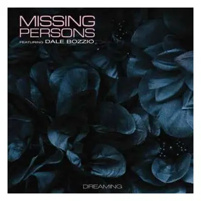 LP Missing Persons: Dreaming LTD | CLR