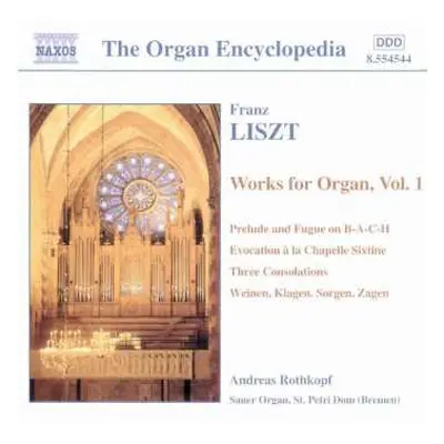 CD Franz Liszt: Franz Liszt Works For Organ, Vol. 1