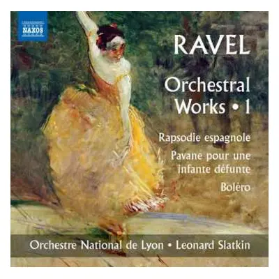 CD Maurice Ravel: Orchestral Works • 1 (Rapsodie Espagnole / Pavane Pour Un Infante Défunte / Bo