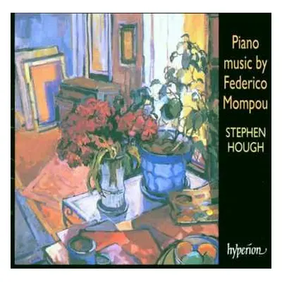 CD Stephen Hough: Piano Music By Federico Mompou