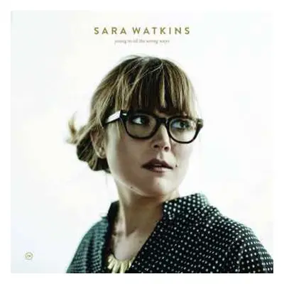 CD Sara Watkins: Young In All The Wrong Ways