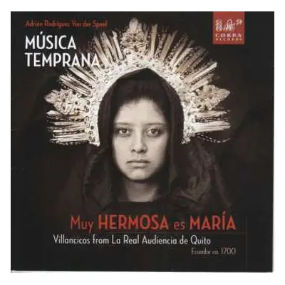 CD Música Temprana: Muy Hermosa Es María - Villancicos From La Real Audiencia De Quito