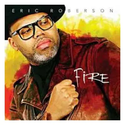 CD Eric Roberson: Fire