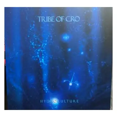 2LP Tribe Of Cro: Hydroculture