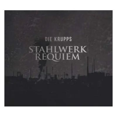 LP Die Krupps: Stahlwerkrequiem