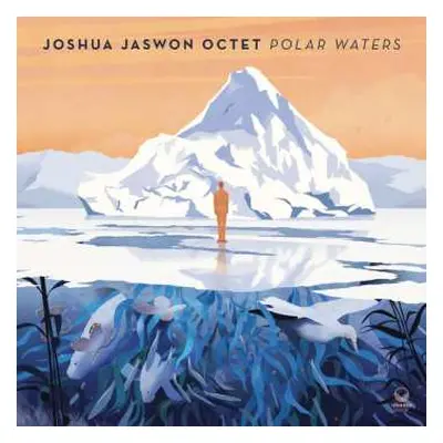 2LP Joshua Jaswon Octet: Polar Waters