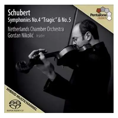 SACD Franz Schubert: Symphonies No. 4 "Tragic" & No. 5