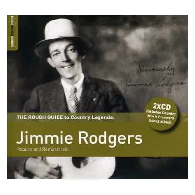 2CD Jimmie Rodgers: The Rough Guide To Country Legends: Jimmie Rodgers (Reborn And Remastered)