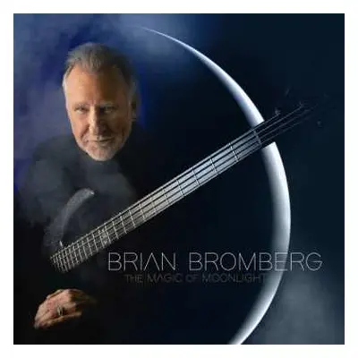 CD Brian Bromberg: The Magic Of Moonlight