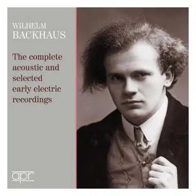 3CD Anton Rubinstein: Wilhelm Backhaus Edition - The Complete Acoustic And Selected Early Electr