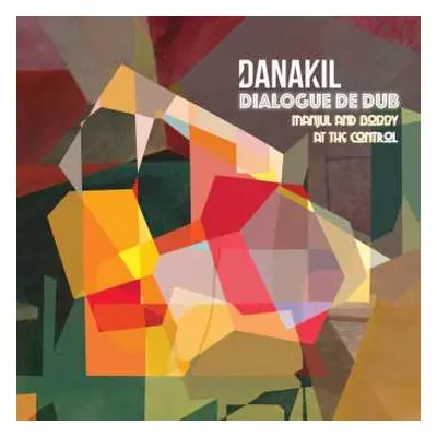 LP Danakil: Dialogue De Dub - Manjul And Bobby At The Control