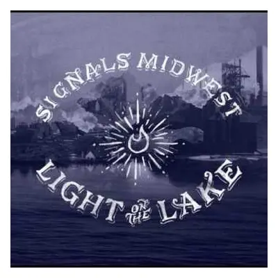 LP Signals Midwest: Light On The Lake CLR