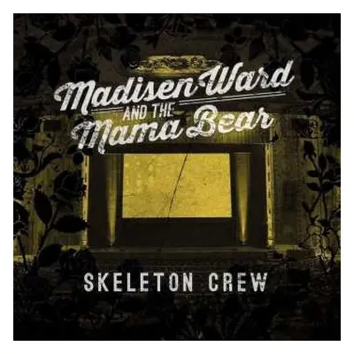 CD Madisen Ward And The Mama Bear: Skeleton Crew