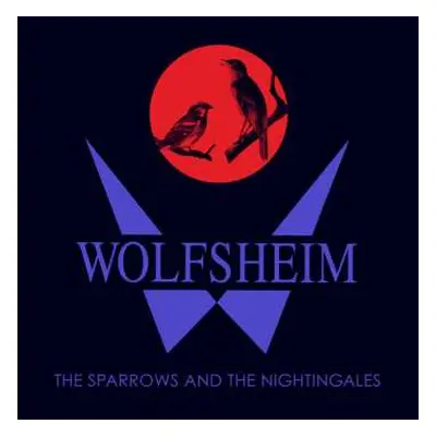 LP Wolfsheim: The Sparrows And The Nightingales