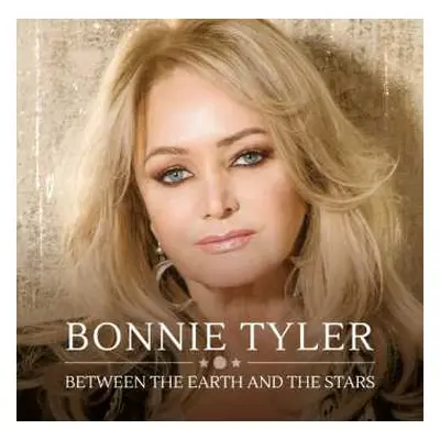 CD Bonnie Tyler: Between The Earth And The Stars