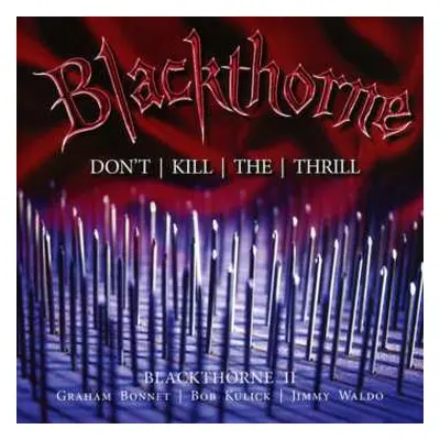 2CD Blackthorne: Don't | Kill | The | Thrill DLX