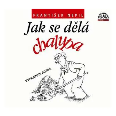 CD František Nepil: Nepil : Jak se dělá chalupa Audioknih