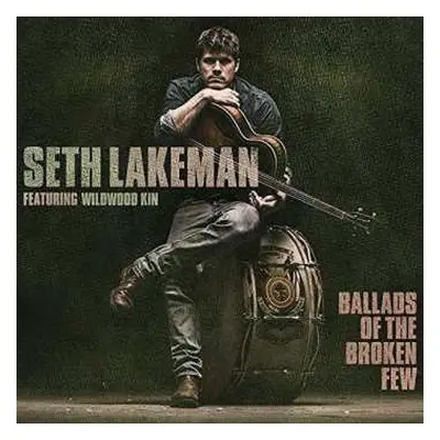 LP Seth Lakeman: Ballads Of The Broken Few