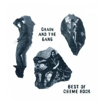 LP Chain And The Gang: Best Of Crime Rock