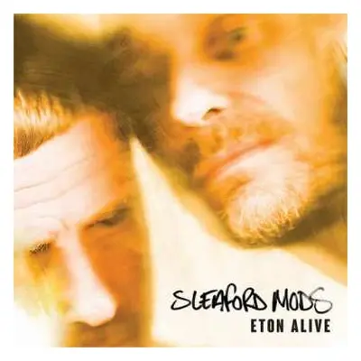 CD Sleaford Mods: Eton Alive