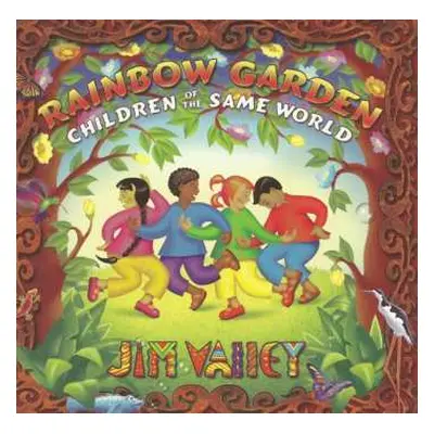 CD Jim Valley: Rainbow Garden Children Of The Same World