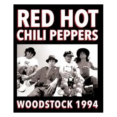 2LP Red Hot Chili Peppers: Woodstock 1994