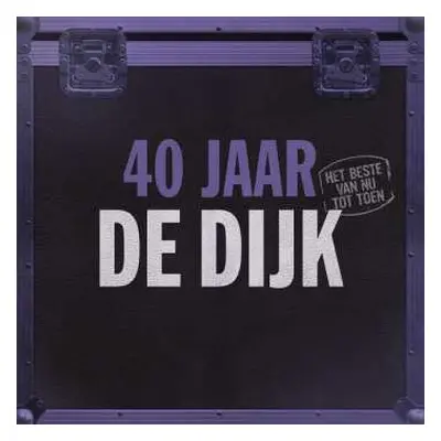 2LP De Dijk: 40 Jaar (Het Beste Van Nu Tot Toen)