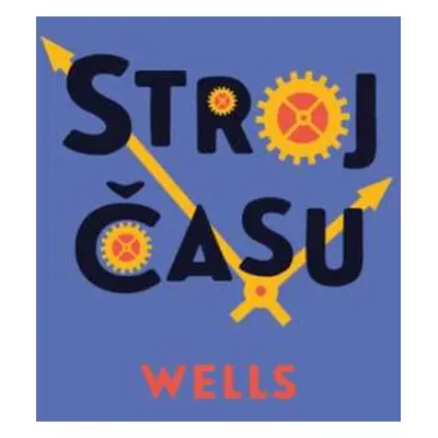 CD Pyško Alexej: Wells: Stroj času