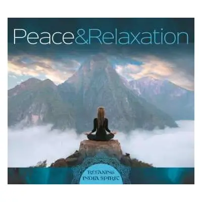 CD Various: Peace & Relaxation: Relaxing India Spirit