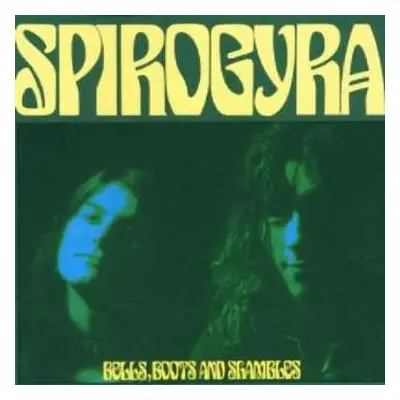 CD Spirogyra: Bells, Boots And Shambles