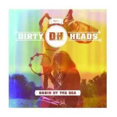 CD/DVD The Dirty Heads: Cabin By The Sea DLX