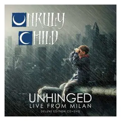 CD/DVD Unruly Child: Unhinged Live From Milan DLX