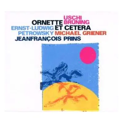 CD Uschi Brüning: Ornette Et Cetera