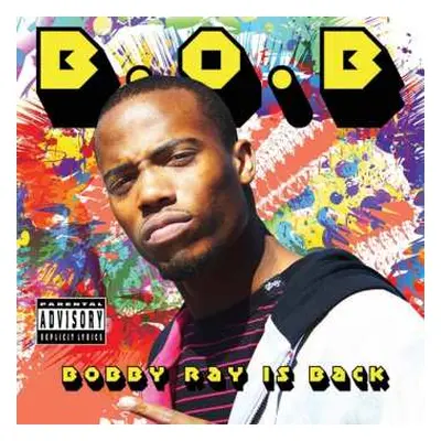 CD B.O.B.: Bobby Ray Is Back