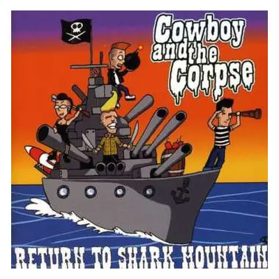 CD Cowboy & The Corpse: Return To Shark Mountain