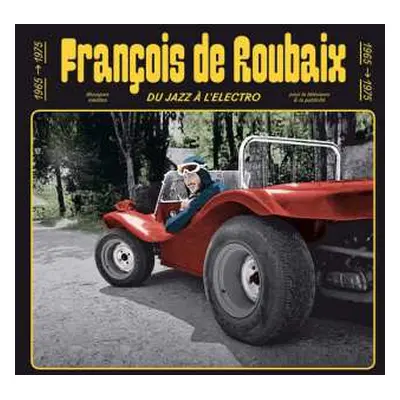 LP François De Roubaix: Du Jazz À L'Electro 1965-1975 LTD | NUM | CLR