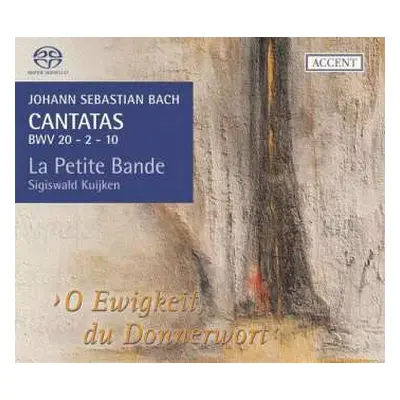 SACD Johann Sebastian Bach: Cantatas BWV 20 - 2 - 10 ›O Ewigkeit, Du Donnerwort‹