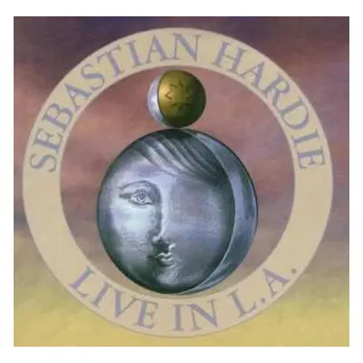 CD Sebastian Hardie: Live In L.A.