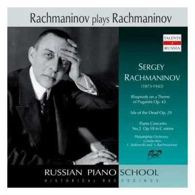 CD Sergej Rachmaninoff: Rachmaninoff Spielt Und Dirigiert Rachmaninoff