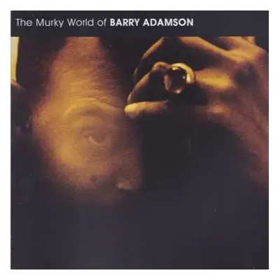 CD Barry Adamson: The Murky World Of Barry Adamson