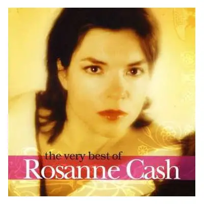 CD Rosanne Cash: The Very Best Of Rosanne Cash